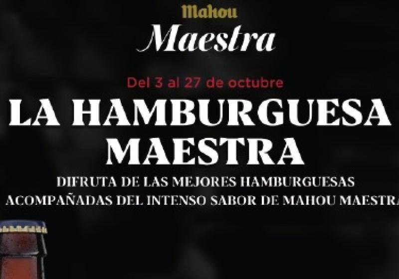 La Hamburguesa Maestra, evento gastron�mico organizado por Mahou. Abierto el plazo de inscripci�n
